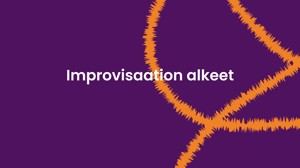 Improvisaation alkeet | 4.-5.5.2024