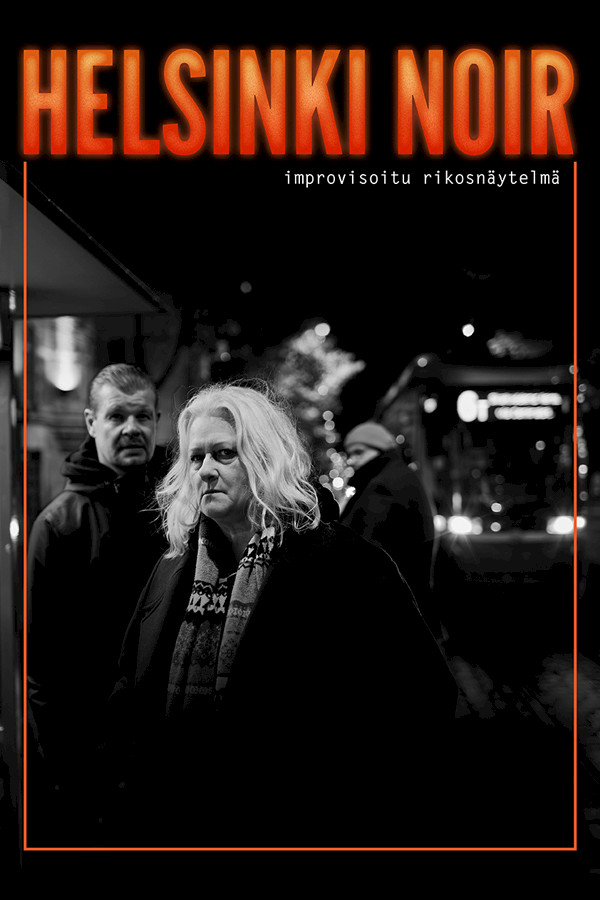 Helsinki Noir - improvisoitu rikosnäytelmä Aleksanterin teatterilla | Kevät 2026
